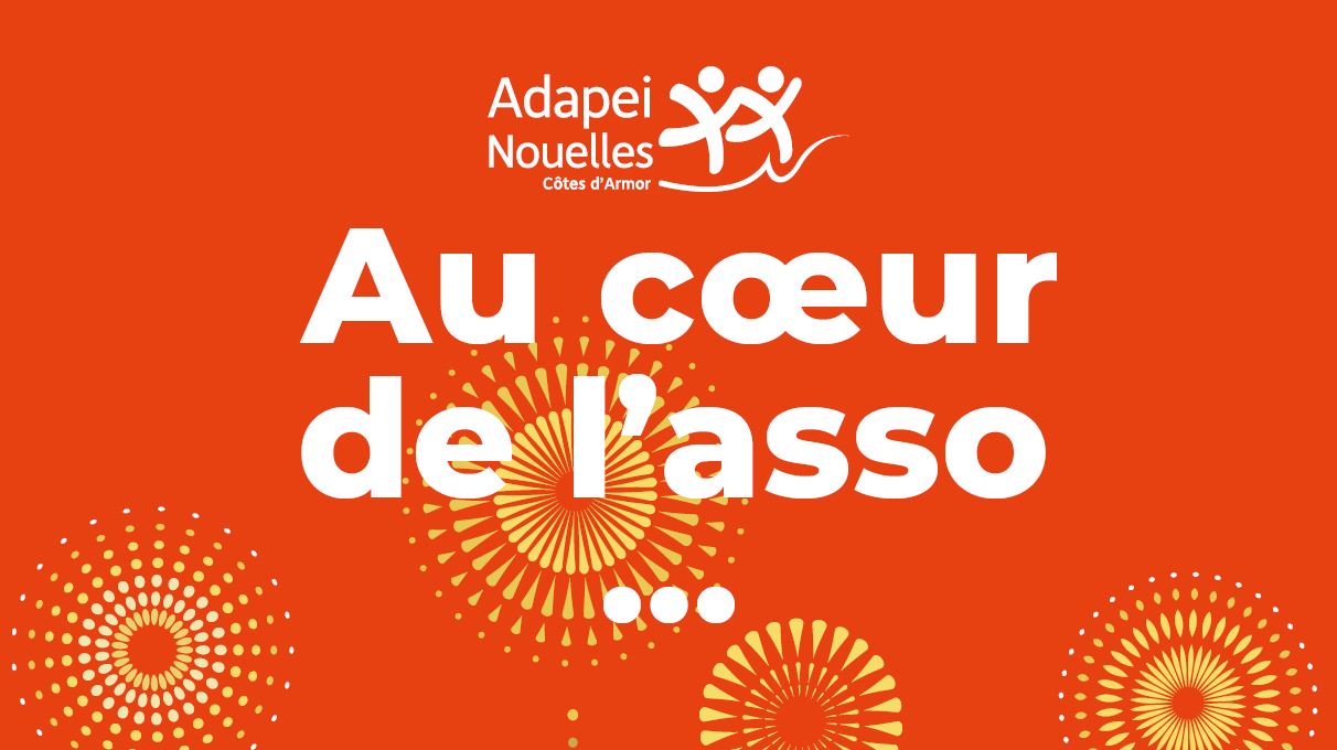 L’Adapei-Nouelles Côtes d’Armor vous souhaite une belle et heureuse année 2022